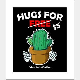 Cute cactus valentine costume Hugs For Free due to inflation Posters and Art